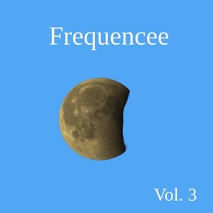 Frequencee, Vol. 3