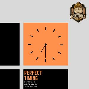 Perfect Timing (feat. Mr. Crowley, J1 & Endless) (Explicit)