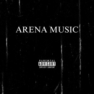 Arena Music (Explicit)