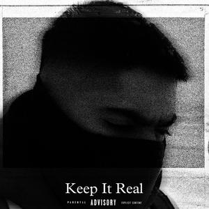 Keep It Real (Explicit)