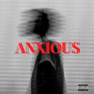 Anxious (Explicit)