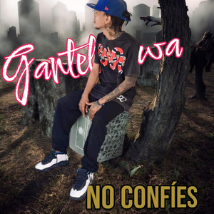 No Confíes (Original) [Explicit]