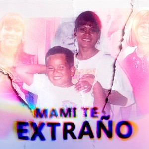 Mami Te Extraño