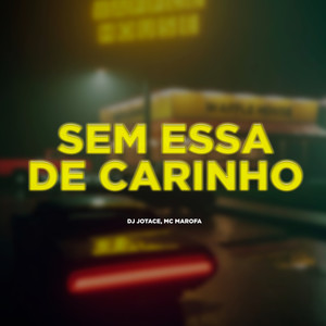 SEM ESSA DE CARINHO (Explicit)