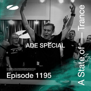 ASOT 1195 - A State of Trance Episode 1195 (ADE Special)