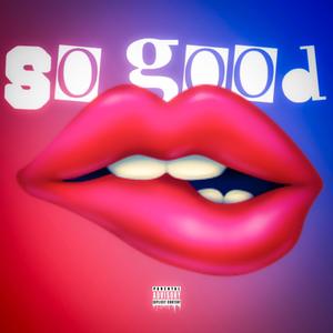 SO GOOD (Explicit)