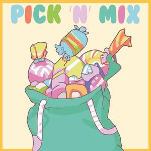 pick 'n' mix (Explicit)