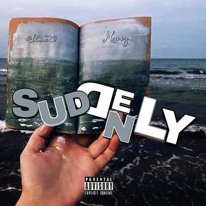 Suddenly (Explicit)