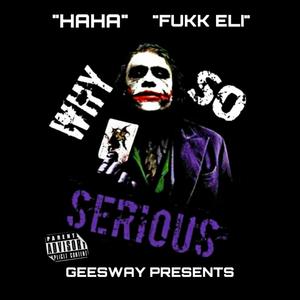 Why So Serious? (Explicit)