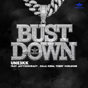 Bust Down (feat. Jayysoocrazy, Killa Keem & Tubby Corleone) (Explicit)