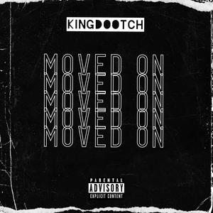 MOVED ON (Explicit)