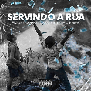 Servindo a Rua (Explicit)
