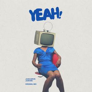 Yeah! (Original Mix) [Explicit]