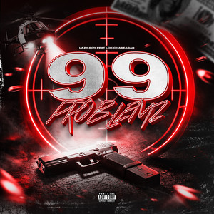99 Problemz (Explicit)