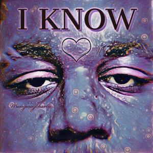 I Know (Explicit)