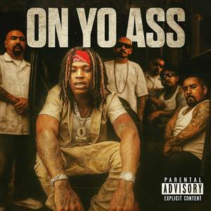 On Yo Ass (Explicit)
