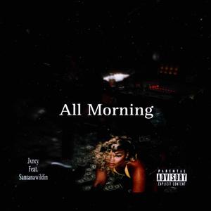 All Mornin (Explicit)