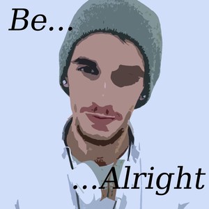 Be Alright