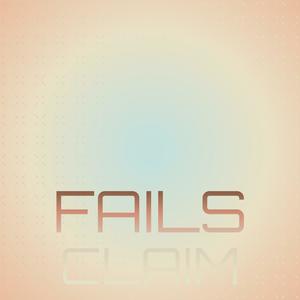 Fails Claim