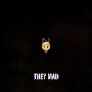 They Mad (Explicit)