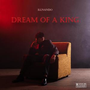 Dream Of A King (Explicit)