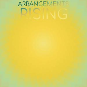 Arrangements Rising