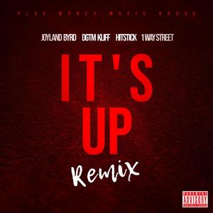 It's Up(feat. DGTM Kliff, HitStick & 1 Way Street) (Remix|Explicit)