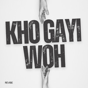 Kho Gayi Woh