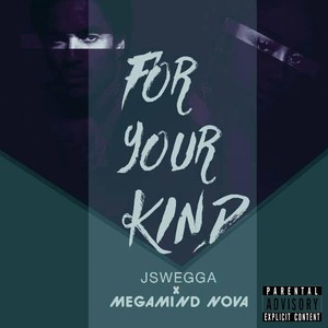 For Your Kind (Explicit)