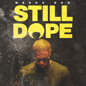 Still Dope (Explicit)