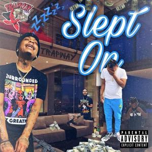 Slept On (Explicit)