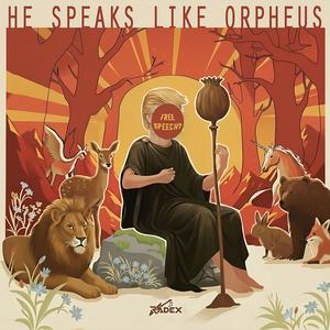 He Speaks Like Orpheus?