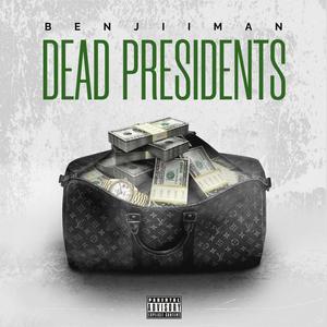 DEAD PRESIDENTS (Explicit)