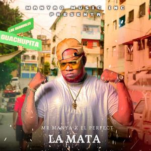 LA MATA (feat. EL PERFECT)