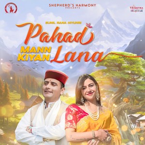Pahad Mann Kiyan Lana