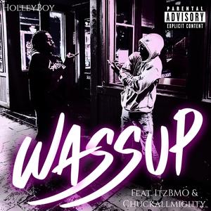 WASSUP (feat. ItzBMO & Chuckalllmighty) (Explicit)