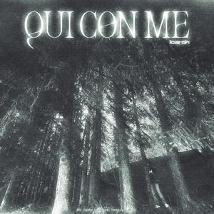 QUI CON ME (Explicit)