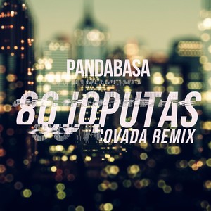 80 Ioputas[feat. Chef Manero] (Covada Remix|Explicit)