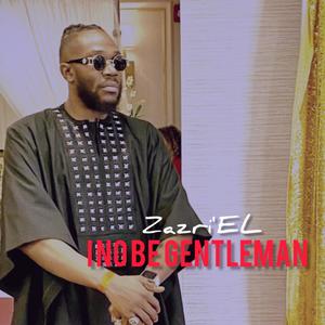 I No Be GentleMan (Explicit)