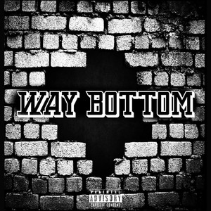 Way Bottom (Explicit)