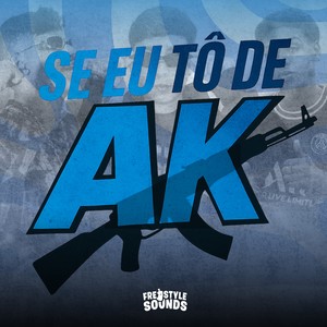 Se Eu Tô De Ak (Explicit)