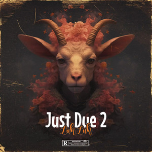 Just Due 2 (Explicit)