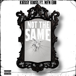 Not the Same (Explicit)