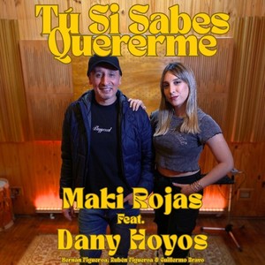Tú Si Sabes Quererme (feat. Dany Hoyos, Rubén Figueroa, Guillermo Bravo & Hernán Figueroa)