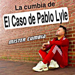 La Cumbia de El Caso de Pablo Lyle