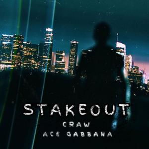 STAKEOUT (feat. Ace Gabbana) (Explicit)