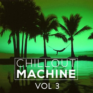 Chillout Machine, Vol. 3