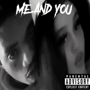 Me And You (Explicit)