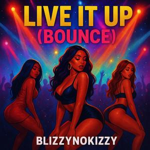 Live It Up (Bounce) (Live|Explicit)