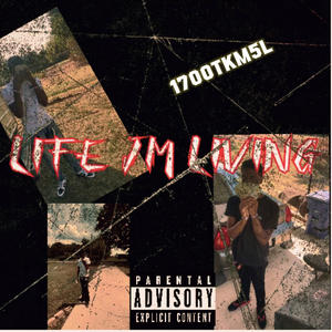 Life Im Living (Explicit)